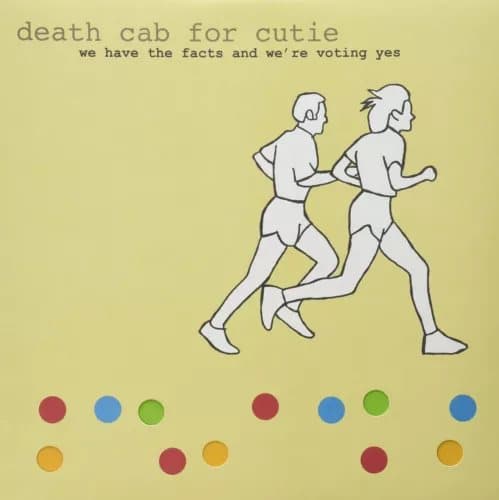 Death Cab for Cutie We Have The Facts And We’re Voting Yes (Vinyl) New