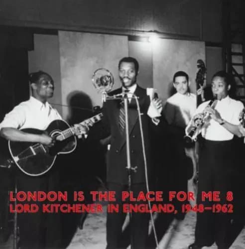 Various Artists London Is the Place for Me 8: Lord Kitchener in England (Vinyl) New