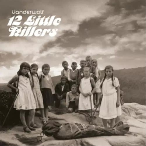 Vanderwolf 12 Little Killers (Vinyl) 12″ Album New