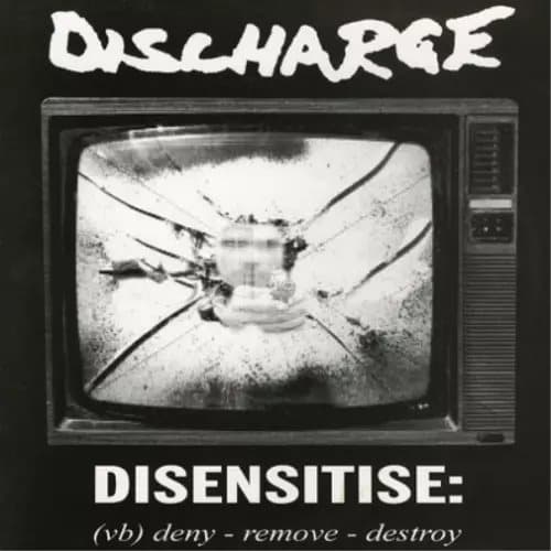 Discharge Disensitise: (Vb) Deny - Remove - Destroy (Vinyl) New