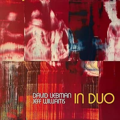Dave Liebman & Jeff Williams In Duo (Vinyl) 12″ Album (PRESALE 15/11/2024) New