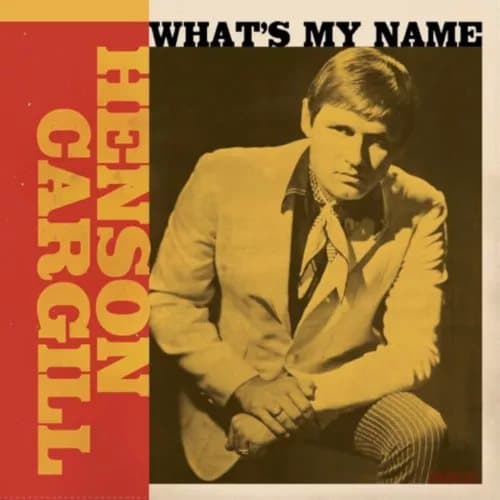 Henson Cargill What’s My Name: (1966-1973) (Vinyl) 12″ Album New