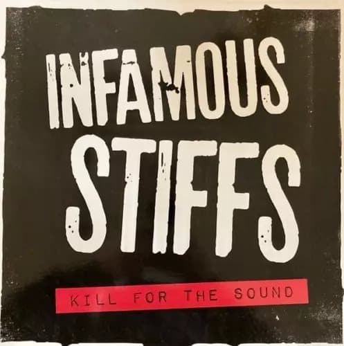 Infamous Stiffs Kill For The Sound VINYL LP NEW New