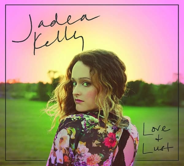 Jadea Kelly Love & Lust (Vinyl) New