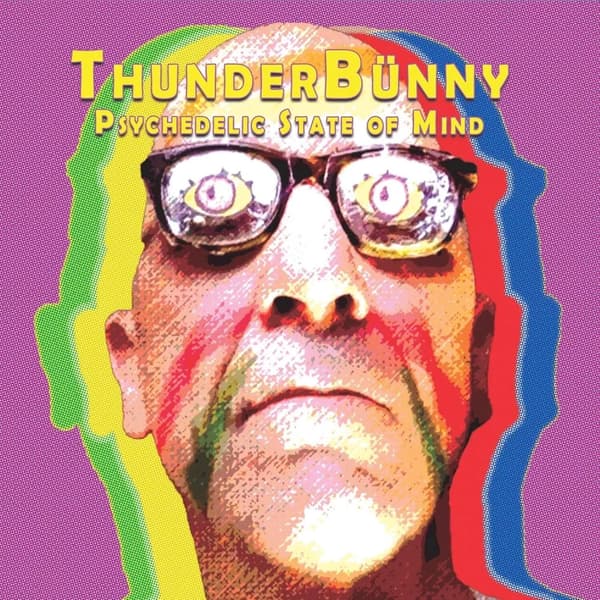 ThunderBunny Psychedelic State of Mind (Vinyl) 12″ Album Coloured Vinyl New