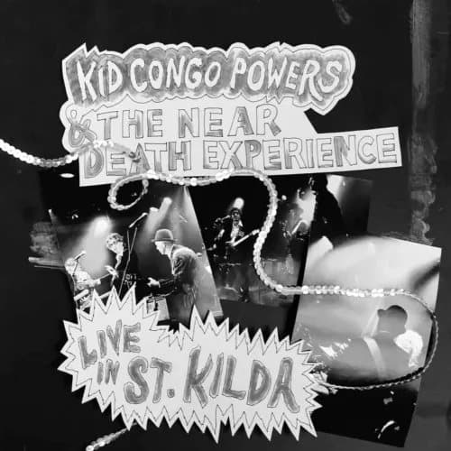 Kid Congo Powers & The Near Death Experience Live in St. Kilda (Vinyl) 12″ Album New
