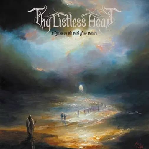 Thy Listless Heart Pilgrims On the Path of No Return (Vinyl) 12″ Album New