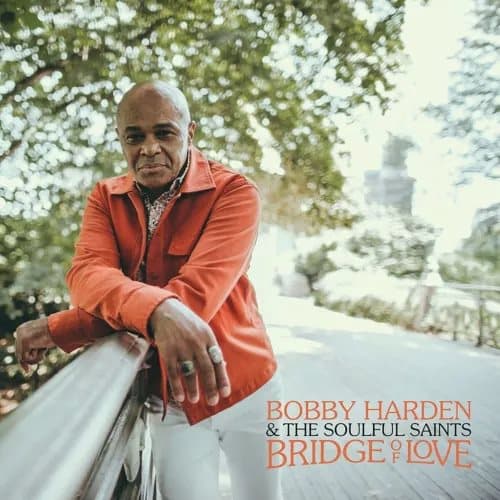 Bobby Harden & The Soulful Saints Bridge of Love (Vinyl) 12″ Album New