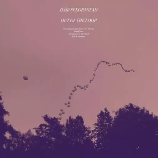 Hakon Kornstad Out of the Loop (Vinyl) 12″ Album New