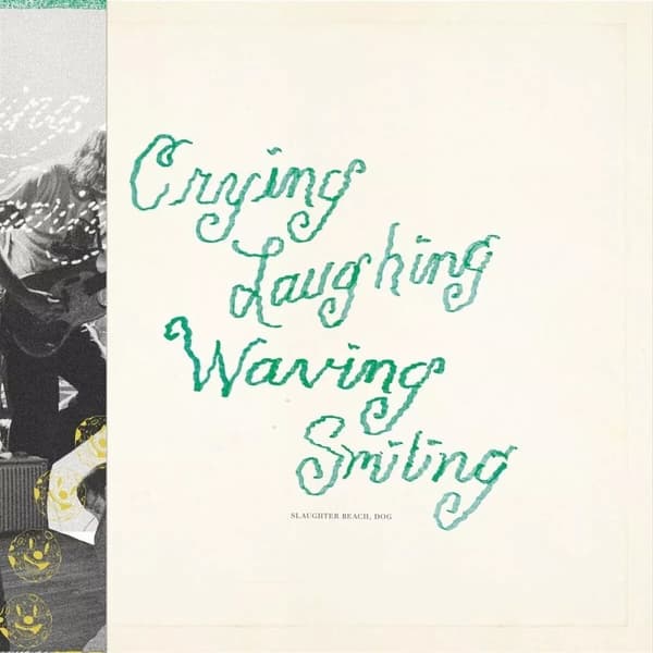 Slaughter Beach, Dog Crying, Laughing, Waving, Smiling (Vinyl) New