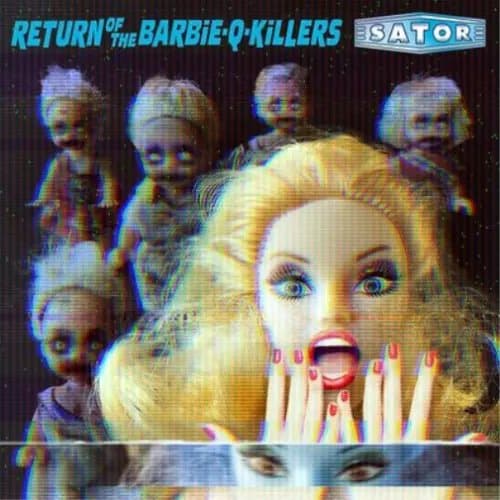 Sator Return of the Barbie-q-killers (Vinyl) 12″ Album New