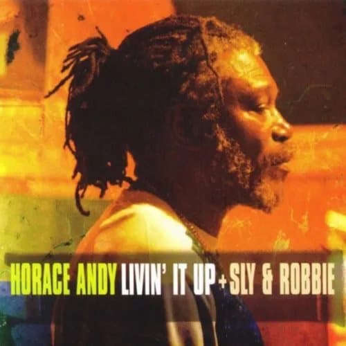 Horace Andy + Sly & Robbie Livin’ It Up (RSD 2024) (Vinyl) Limited 12″ Album New
