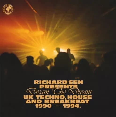 Various Artists Richard Sen Presents: Dream the Dream: UK Techno, House (Vinyl) New