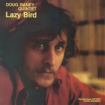 The Doug Raney Quintet Lazy Bird (Vinyl) 12″ Album New