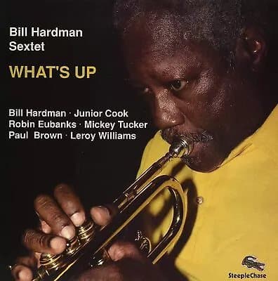 Bill Hardman Sextet What’s Up (Vinyl) 12″ Album New
