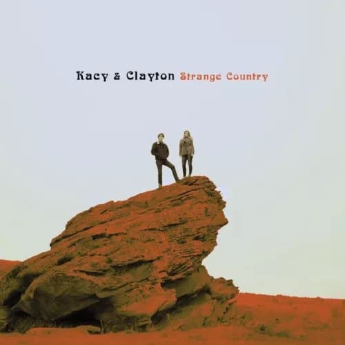 Kacy & Clayton Strange Country (Vinyl) 12″ Album (Clear vinyl) New
