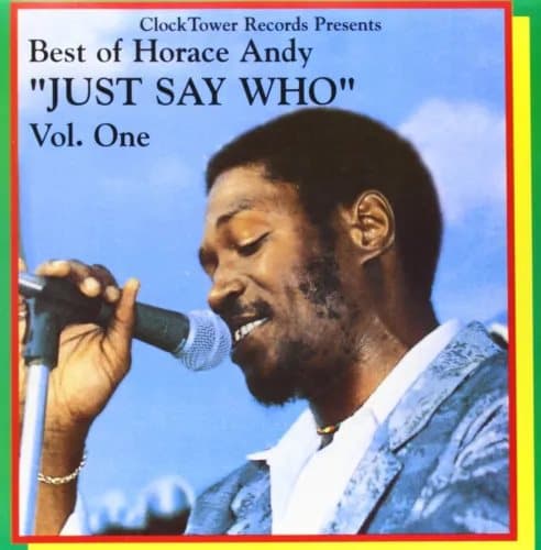 Horace Andy Best Of Horace Andy 1: Just Say Who (Vinyl) New