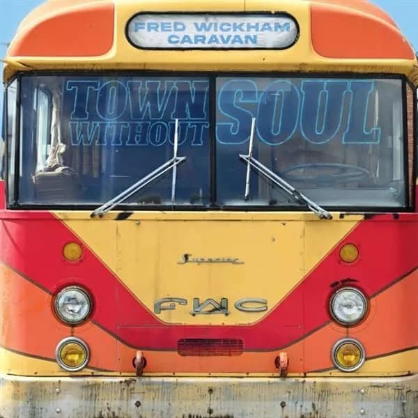 Wickham, Fred -Caravan- Town Without Soul (Black) Vinyl NEW New