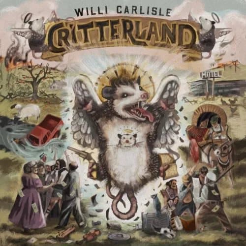 Willi Carlisle Critterland (Vinyl) 12″ Album New