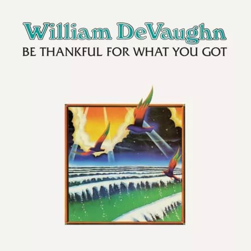 William DeVaughn Be Thankful for What You Got (Vinyl) 12″ Album New