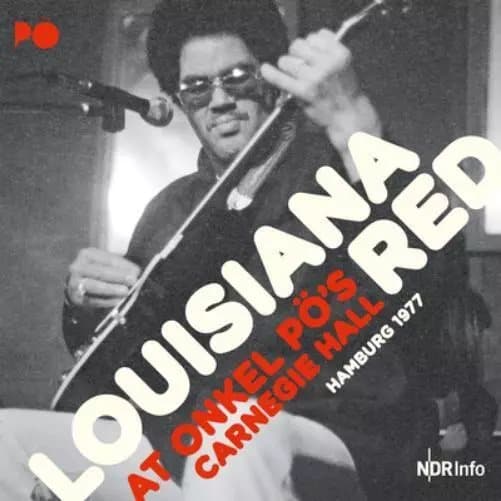 Louisiana Red At Onkel Pö’s Carnegie Hall: Hamburg 1977 (Vinyl) 12″ Album New
