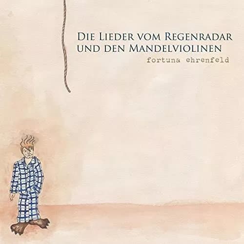 Fortuna Ehrenfeld Die Lieder Vom Regenradar und Den Mandelviolinen (Vinyl) New