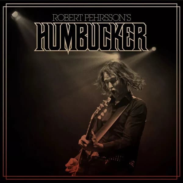 Robert Pehrsson’s Humbucker Robert Pehrsson’s Humbucker (Vinyl) New