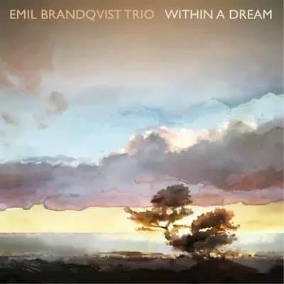 Emil Brandqvist Trio Within a Dream (Vinyl) 12″ Album New