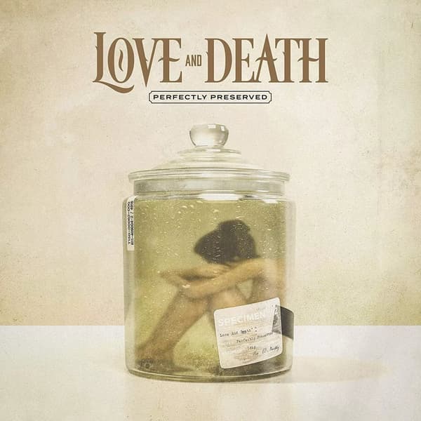 Love and Death Perfectly Preserved (Vinyl) 12″ Album New