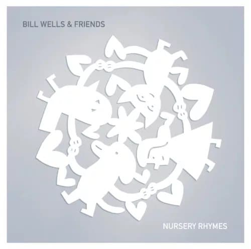 Bill Wells and Friends Nursery Rhymes (Vinyl) New