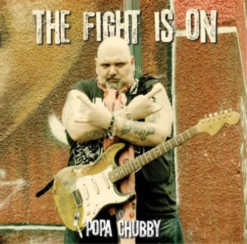 Popa Chubby The Fight Is On (Vinyl) 12″ Album (Gatefold Cover) New
