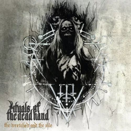 Rituals of the Dead Hand The Wretched and the Vile (Vinyl) 12″ Album New