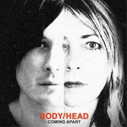 Body/Head Coming Apart (Vinyl) 12″ Album New