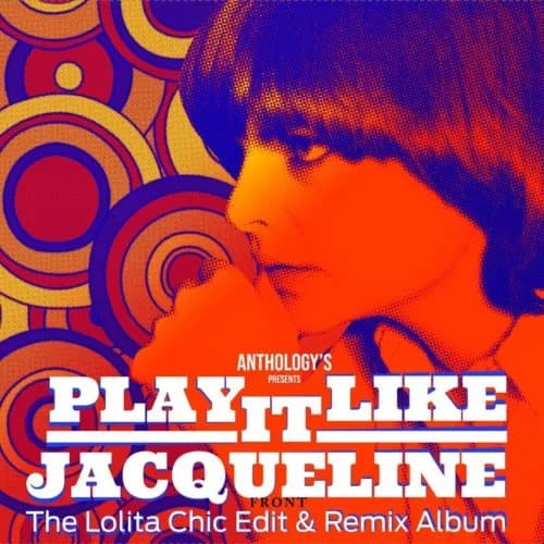 Jacqueline Taie Play It Like Jacqueline: The Lolita Chic Edit & Remix Al (Vinyl) New