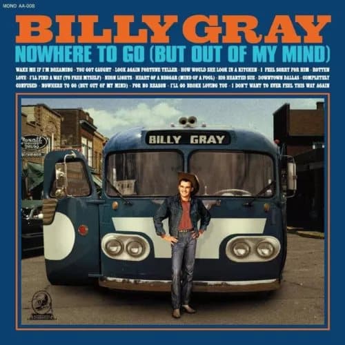 Billy Gray Nowhere to Go (But Out of My Mind) (Vinyl) 12″ Album New