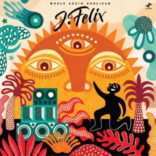 J-Felix Whole Again Hooligan (Vinyl) 12″ Album New