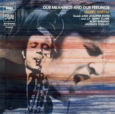 Michel Portal Our Meanings and Our Feelings (Vinyl) 12″ Album New