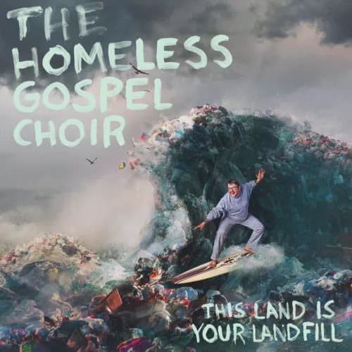 The Homeless Gospel Choir This Land Is Your Landfill (Vinyl) 12″ Album New