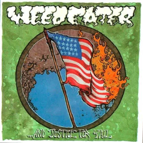 Weedeater And Justice For Y’all (Vinyl) New