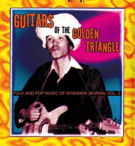 Various Artists Guitars of the Golden Triangle: Folk and Pop Music of My (Vinyl) New