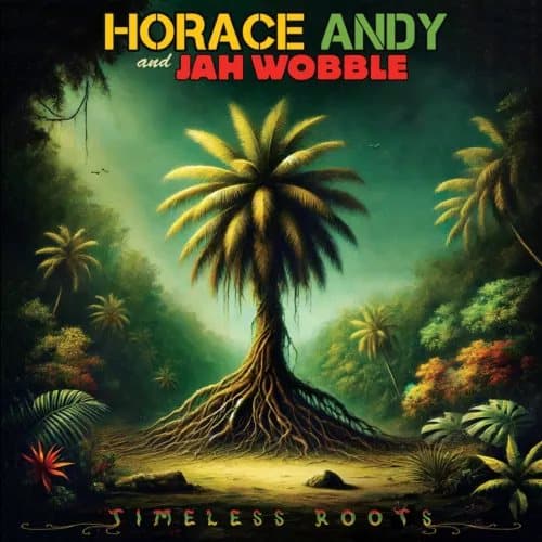 Horace Andy & Jah Wobble Timeless Roots (Vinyl) 12″ Album Coloured Vinyl New