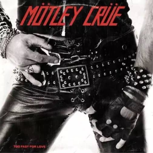 Mötley Crüe Too Fast for Love (Vinyl) 40th Anniversary 12″ Remastered Album New
