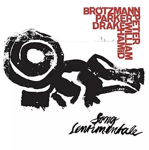 BROTZMANN / PARKER / DRAKE Song Sentimentale (Vinyl) New