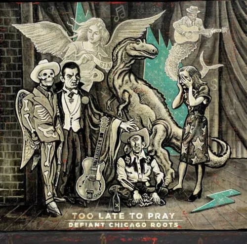 Various Artists Too Late to Pray: Defiant Chicago Roots (Vinyl) 12″ Album New