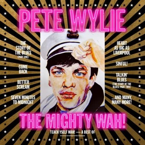 Pete Wylie & The Migh Teach Yself WAH! - A Best of Pete Wylie & the Migh (Vinyl) New