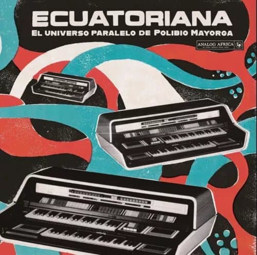 Various Artists Ecuatoriana: El Universo Paralelo De Polibio Mayorga (Vinyl) New