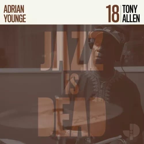 Tony Allen & Adrian Younge Jazz Is Dead - Volume 18 (Vinyl) New