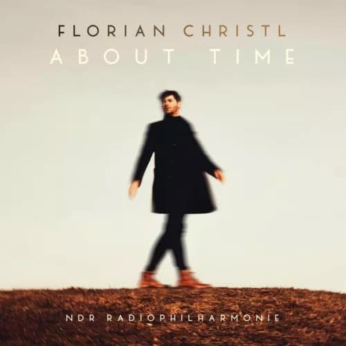 Christl,Florian & Ndr Radiophilharmonie & Ben Pal About Time (Vinyl) New