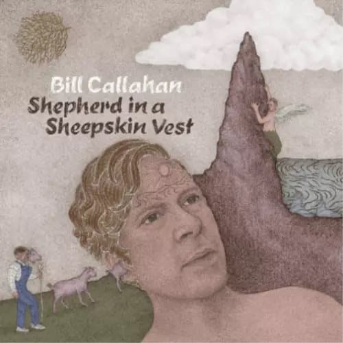 Bill Callahan Shepherd in a Sheepskin Vest (Vinyl) 12″ Album New