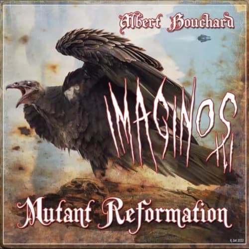 Albert Bouchard Imaginos: Mutant Reformation - Volume III (Vinyl) 12″ Album New